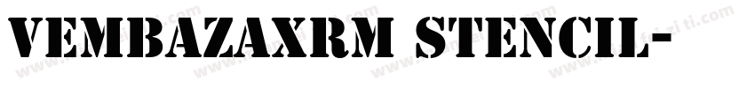 VEMBAZAXRM STENCIL字体转换